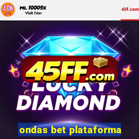 ondas bet plataforma